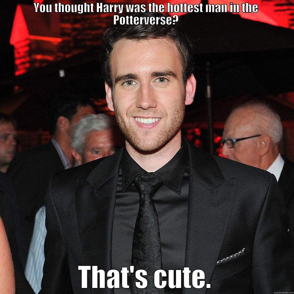 Neville longbottom - YOU THOUGHT HARRY WAS THE HOTTEST MAN IN THE POTTERVERSE? THAT'S CUTE. Misc