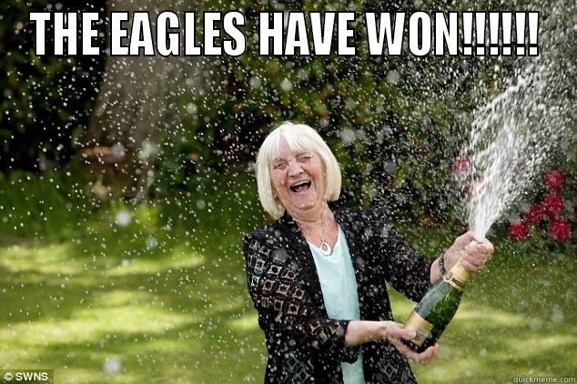 THE EAGLES HAVE WON!!!!!!  Misc