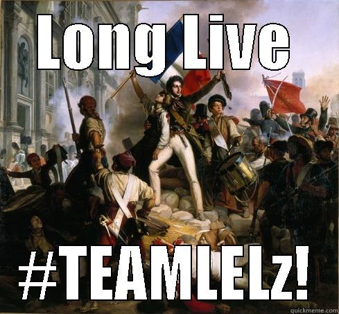 #TEAMLELz! awoawoawo! - LONG LIVE #TEAMLELZ! Misc