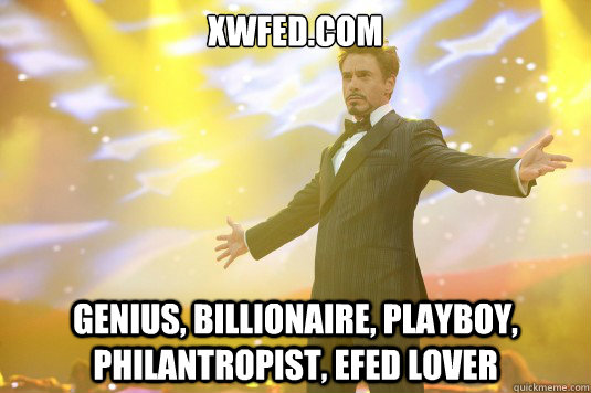 xwfed.com Genius, billionaire, playboy, philantropist, efed lover  Rich Tony Stark