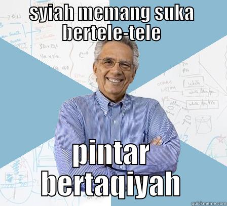 syiii stupid - SYIAH MEMANG SUKA BERTELE-TELE PINTAR BERTAQIYAH Engineering Professor