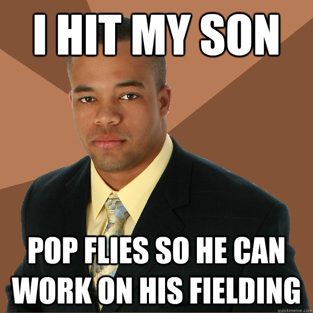 I hit my son pop flies so he can work on his fielding - I hit my son pop flies so he can work on his fielding  Successful Black Man