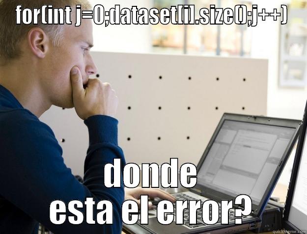 FOR(INT J=0;DATASET[I].SIZE();J++) DONDE ESTA EL ERROR? Programmer