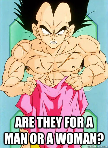  Are they for a man or a woman?  Fashion Vegeta