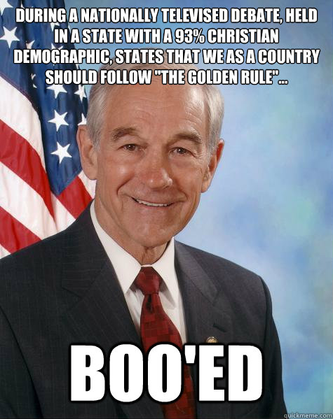 During a nationally televised debate, held in a state with a 93% Christian demographic, states that we as a country should follow 