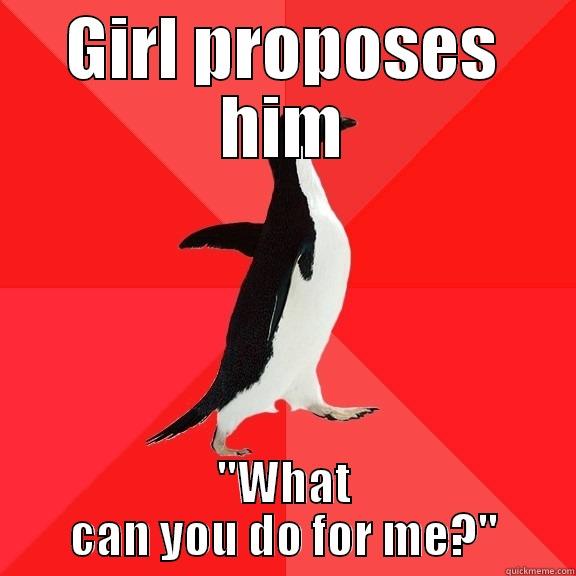 GIRL PROPOSES HIM 