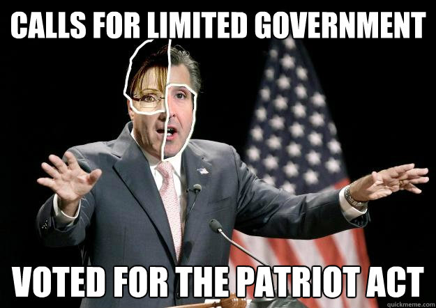 CALLS FOR LIMITED GOVERNMENT VOTED FOR THE PATRIOT ACT
 - CALLS FOR LIMITED GOVERNMENT VOTED FOR THE PATRIOT ACT
  GOP Presidential Candidate