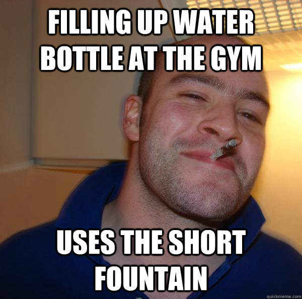 Filling up water bottle at the gym uses the short fountain - Filling up water bottle at the gym uses the short fountain  Misc