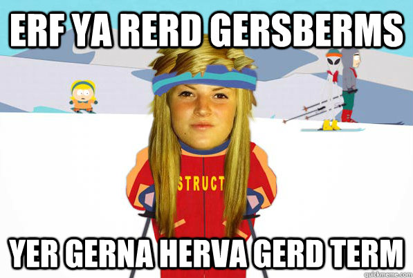 erf ya rerd gersberms yer gerna herva gerd term - erf ya rerd gersberms yer gerna herva gerd term  berks instructor