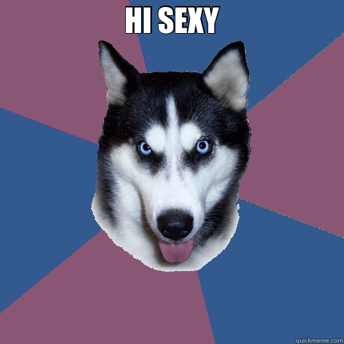 HI SEXY   Creeper Canine