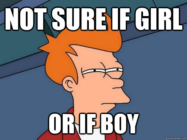 Not sure if girl  or if boy  - Not sure if girl  or if boy   Futurama Fry