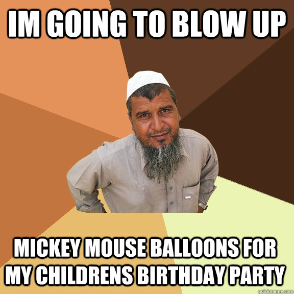 im going to blow up mickey mouse balloons for my childrens birthday party  Ordinary Muslim Man