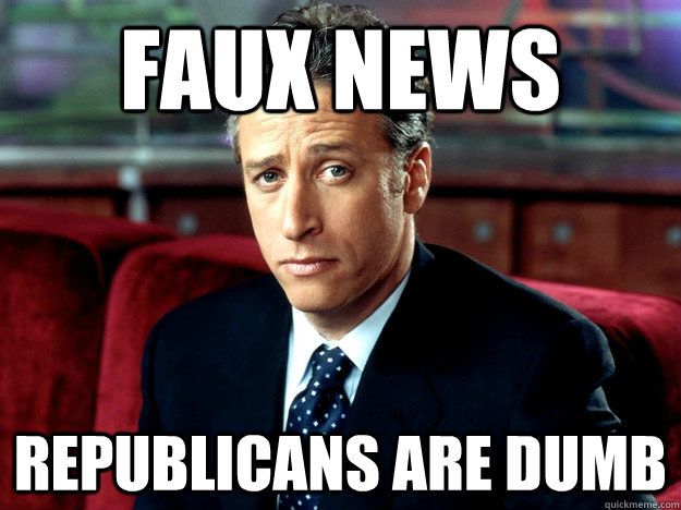 FAUX NEWS REPUBLICANS ARE DUMB  Jon Stewart