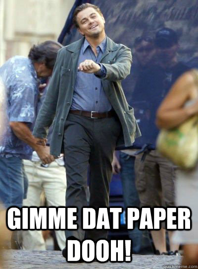 Gimme dat paper dooh!   