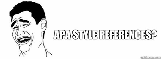 APA style references? - APA style references?  Fuck That Guy