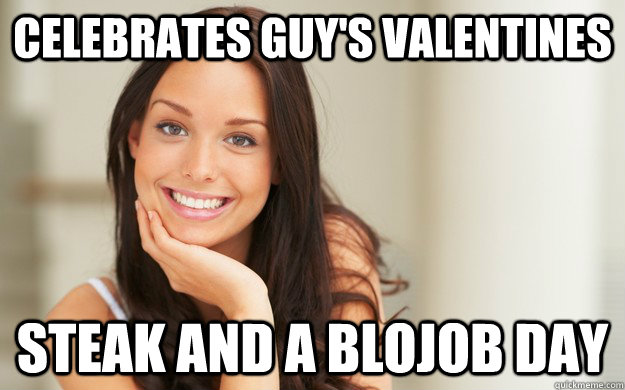 Celebrates Guy's valentines steak and a blojob day - Celebrates Guy's valentines steak and a blojob day  Good Girl Gina