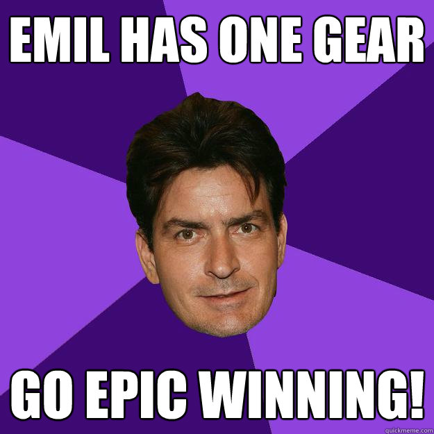 Emil has one gear go epic winning!  Clean Sheen