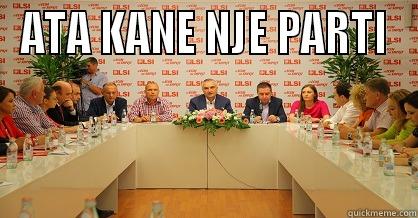 ATA KANE NJE PARTI  Misc