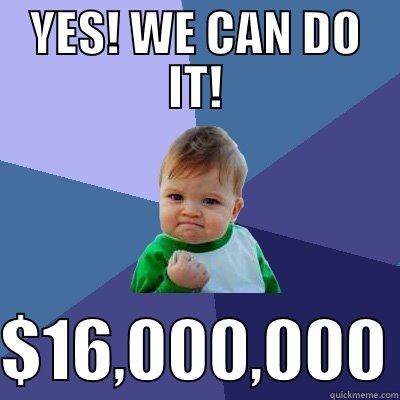 YES! WE CAN DO IT! - YES! WE CAN DO IT!  $16,000,000 Success Kid