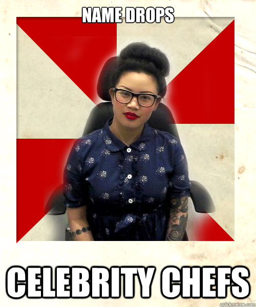 name drops celebrity chefs  