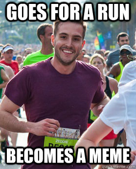 Goes for a run Becomes a meme  Ridiculously photogenic guy