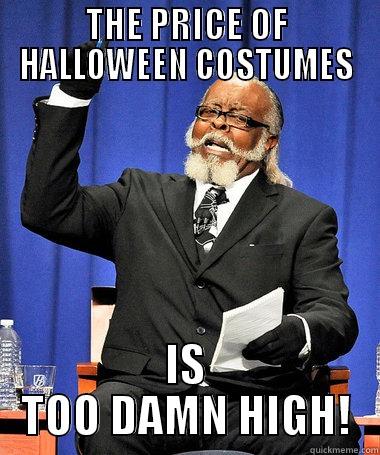 THE PRICE OF HALLOWEEN COSTUMES IS TOO DAMN HIGH! Misc