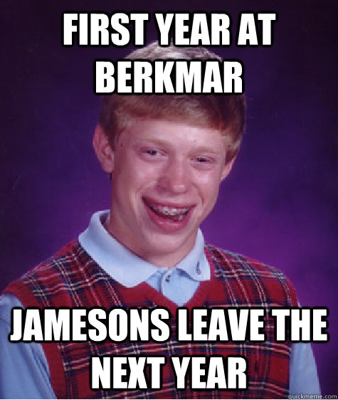 First year at Berkmar Jamesons leave the next year  Unlucky Brian