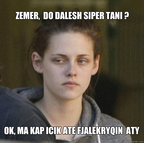 zemer,  do dalesh siper tani ? ok, ma kap icik ate fjalekryqin  aty  Underly Attached Girlfriend