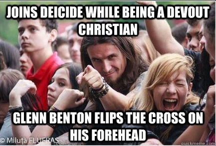 Joins Deicide while being a devout Christian Glenn Benton flips the cross on his forehead  Ridiculously Photogenic Metalhead