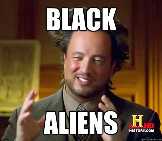 black aliens - black aliens  Ancient Aliens