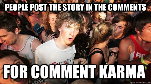 People post the story in the comments for comment karma - People post the story in the comments for comment karma  Sudden Clarity Clarence