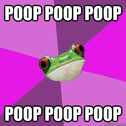 poop poop poop poop poop poop  Foul Bachelorette Frog