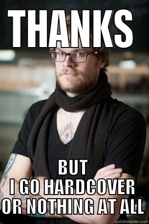 THANKS BUT I GO HARDCOVER OR NOTHING AT ALL Hipster Barista