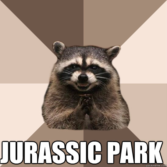 Jurassic Park  - Jurassic Park   Evil Plotting Raccoon