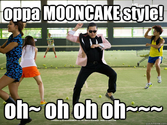 oppa MOONCAKE style! oh~ oh oh oh~~~  