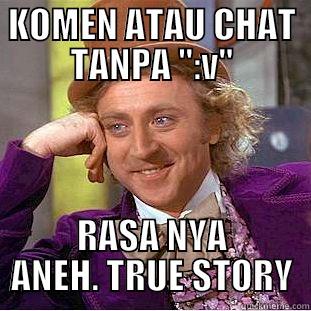 KOMEN ATAU CHAT TANPA 