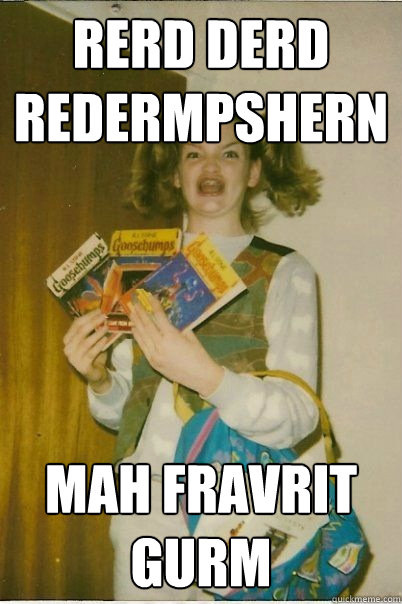 rerd derd redermpshern mah fravrit gurm  BERKS