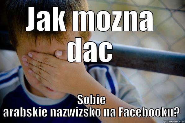 JAK MOZNA DAC SOBIE ARABSKIE NAZWIZSKO NA FACEBOOKU? Confession kid