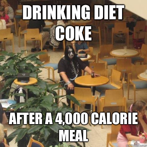 Drinking Diet Coke After a 4,000 Calorie Meal  