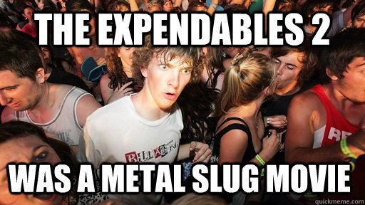 The Expendables 2 Was a Metal Slug movie  Sudden Clarity Clarence