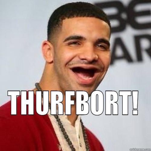  THURFBORT! Misc