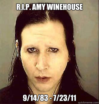 R.I.P. Amy Winehouse 9/14/83 - 7/23/11 - R.I.P. Amy Winehouse 9/14/83 - 7/23/11  RIP Amy