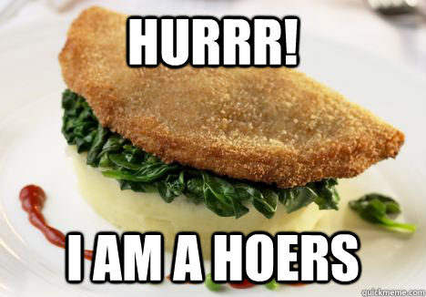 HURRR! i am a hoers - HURRR! i am a hoers  Crispy Pancake