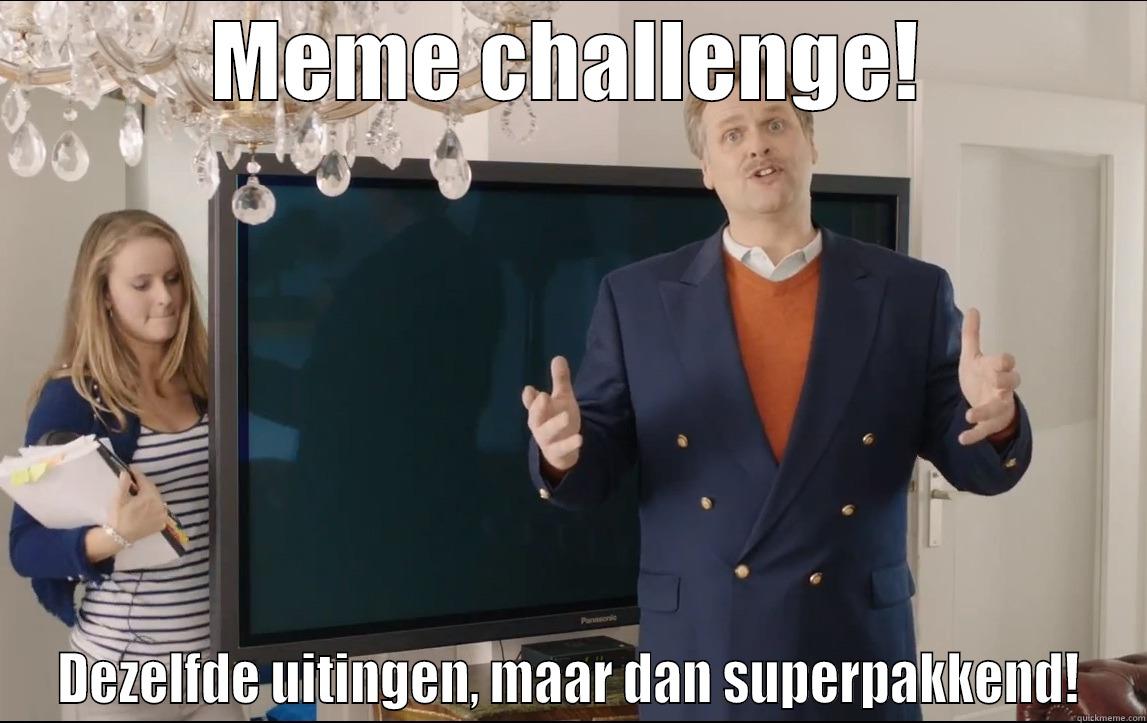 MEME CHALLENGE! DEZELFDE UITINGEN, MAAR DAN SUPERPAKKEND! Misc