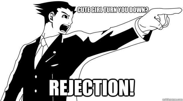 cute girl turn you down? rejection! - cute girl turn you down? rejection!  Misc