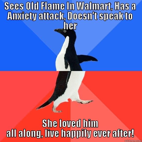 SEES OLD FLAME IN WALMART, HAS A ANXIETY ATTACK, DOESN'T SPEAK TO HER SHE LOVED HIM ALL ALONG, LIVE HAPPILY EVER AFTER! Socially Awkward Awesome Penguin