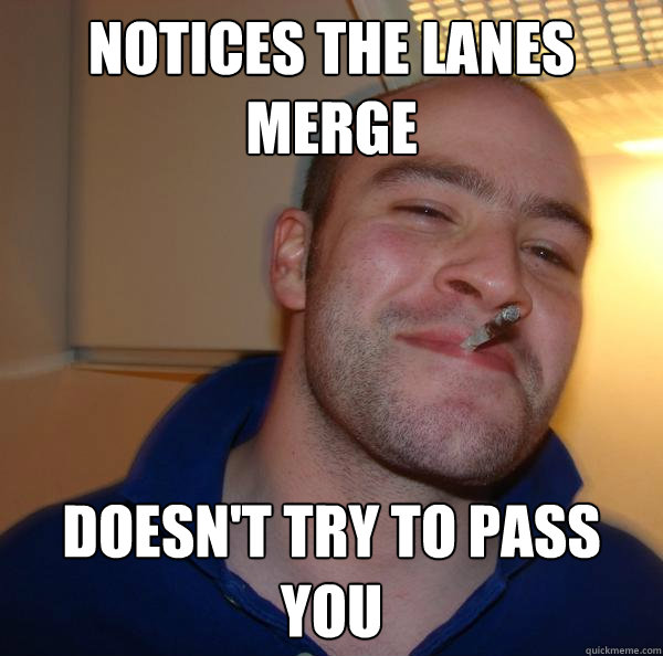 Notices the lanes merge Doesn't try to pass you - Notices the lanes merge Doesn't try to pass you  Misc