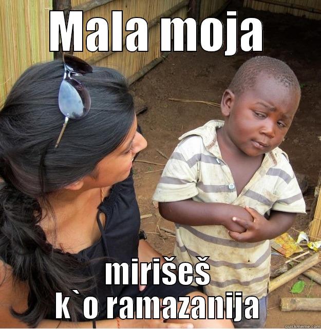 MALA MOJA MIRIŠEŠ K`O RAMAZANIJA Skeptical Third World Kid