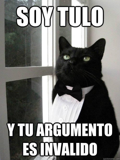 soy tulo y tu argumento es invalido  One Percent Cat