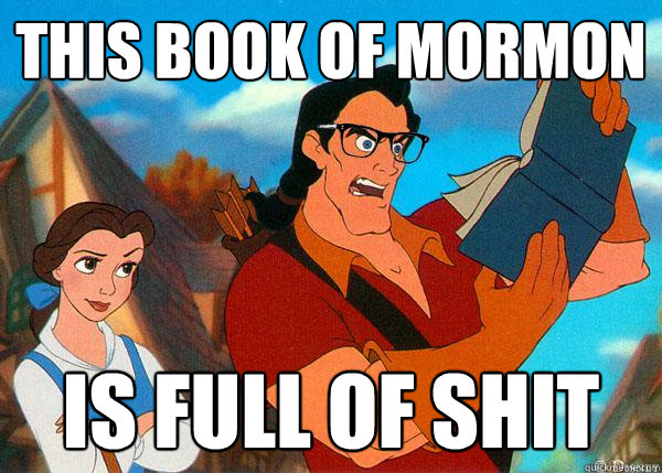 This book of Mormon is full of shit  Hipster Gaston